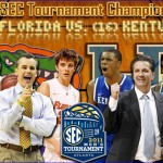 2011 SEC Tournament Championship Gameday: No. 12 Florida Gators vs. No. 16 Kentucky Wildcats
