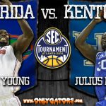Gameday – 2014 SEC Tournament Championship: No. 1 Florida Gators vs. Kentucky Wildcats
